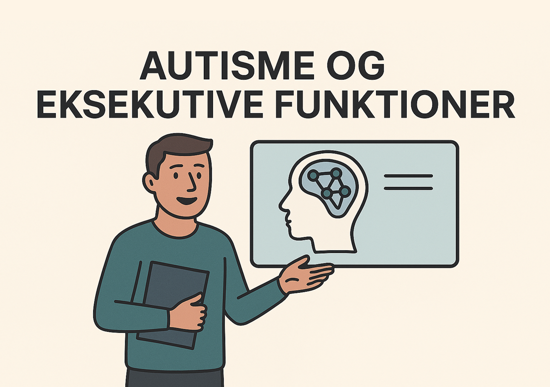 Grafik af mand, der taler. Tekst: Autisme Og Eksekutive Funktioner