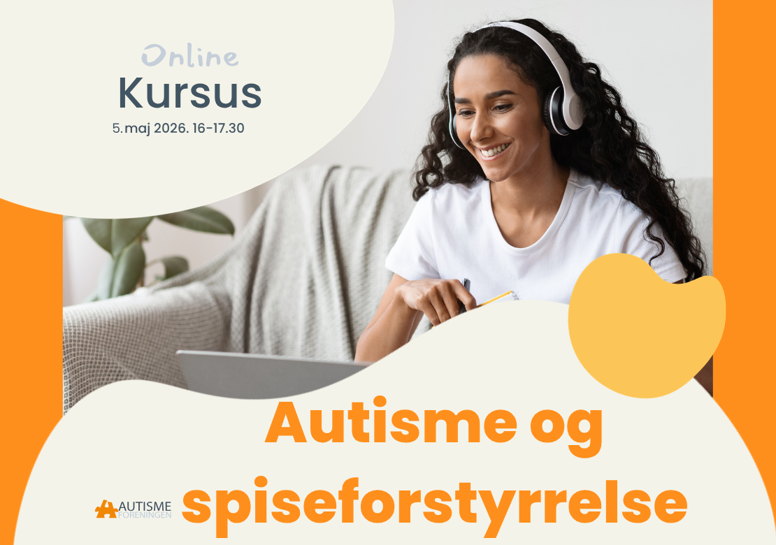 Grafik: Kvinde sidder i sofa med headset på og ser på computerskærm. Tekst  i orange: Online kursus- Autisme og spiseforstyrrelse. Autismeforeningen